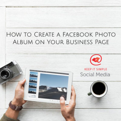 How to Create a Facebook Business Page Photo Album 📸