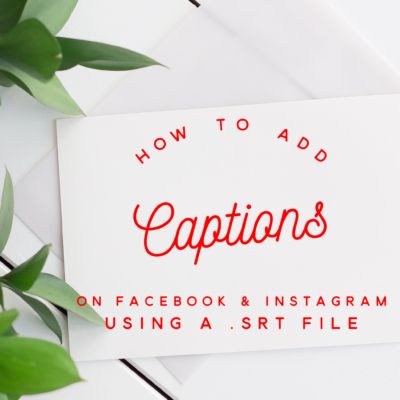 How to Add Captions on Facebook Using a .SRT file.